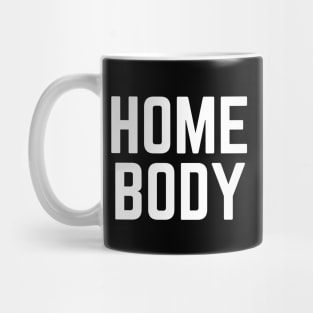 Homebody Joke Indoor Person Anti-social Indoorsy Introvert Mug